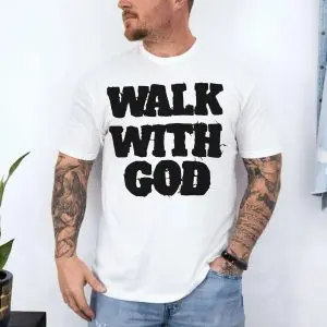 Walk With God Christian Faith T-Shirt 10 Walk With God Christian Faith T Shirt 4 1 1.jpg