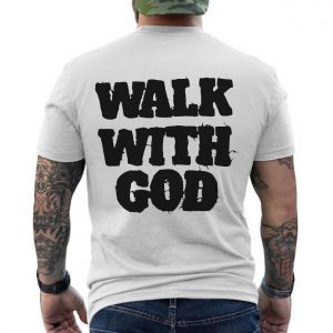 Walk With God Christian Faith T Shirt 6 1 1.jpg