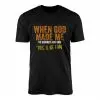When God Made Me This'll Be Fun Funny Sarcastic T-Shirt 15 When God Made Me Thisll Be Fun Funny Sarcastic T Shirt 1 1.jpg