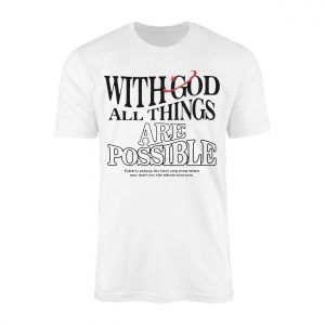With God All Things Are Possible Faith T Shirt 1 1.jpg