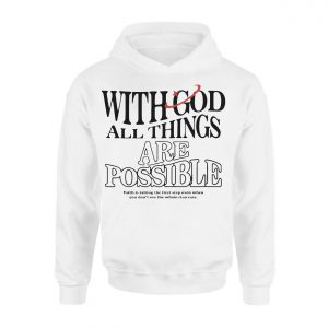 With God All Things Are Possible Faith T Shirt 2 1.jpg