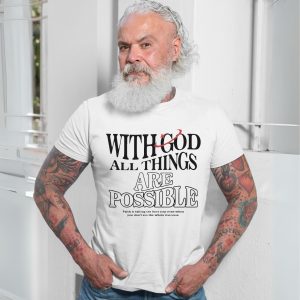 With God All Things Are Possible Faith T Shirt 7 1.jpg
