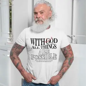 With God All Things Are Possible Faith T-Shirt 13 With God All Things Are Possible Faith T Shirt 7 1.jpg