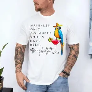 Wrinkles Only Go Where Smiles Have Been Jimmy Buffett T-Shirt 10 Wrinkles Only Go Where Smiles Have Been Jimmy Buffett T Shirt 4 1.jpg