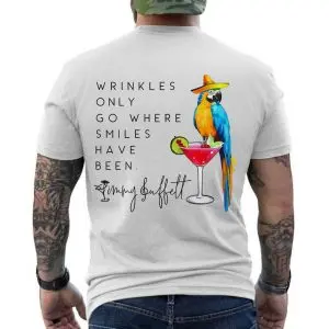 Wrinkles Only Go Where Smiles Have Been Jimmy Buffett T-Shirt 12 Wrinkles Only Go Where Smiles Have Been Jimmy Buffett T Shirt 6 1.jpg