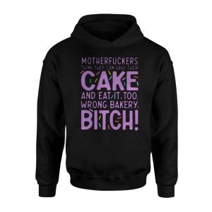 Wrong Bakery Bitch Funny Sarcastic Quote T Shirt 2 1.jpg