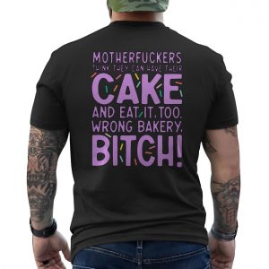 Wrong Bakery Bitch Funny Sarcastic Quote T Shirt 6 1.jpg