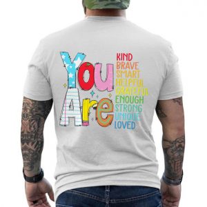 You Are Kind Brave Smart Loved Positive Quote T Shirt 6 1 1.jpg