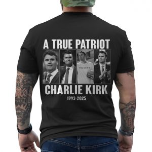 A True Patriot Charlie Kirk 1993 2025 Memorial T Shirt 6 1.jpg