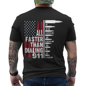 All Faster Than Dialing 911 American Flag Gun Rights T Shirt 6 1.jpg