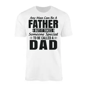 Any Man Can Be a Father Special Dad T Shirt 1 1.jpg