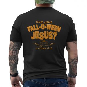 Are You Fall O Ween Jesus Pumpkin Christian T shirt 6 1.jpg