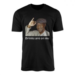 Bill Cosby Drinks Are on Me Funny Mens T Shirt 1 1.jpg