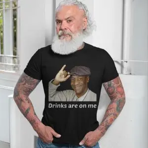 Bill Cosby Drinks Are on Me Funny Men's T-Shirt 13 Bill Cosby Drinks Are on Me Funny Mens T Shirt 7 1.jpg