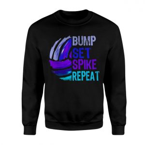 Bump Set Spike Repeat Volleyball T Shirt 3 1.jpg