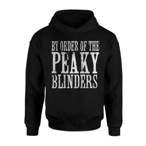 By Order of the Peaky Blinders Quote T-Shirt 8 By Order of the Peaky Blinders Quote T Shirt 2 1 1.jpg