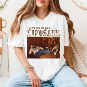 Cause You See I'm a Dinosaur Country Music T-Shirt 11 Cause You See Im a Dinosaur Country Music T Shirt 5 1.jpg