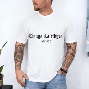 Chinga La Migra Shirt Fuck ICE Political Statement Tee 4 1.jpg
