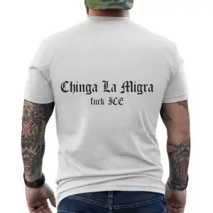 Chinga La Migra Shirt, Fuck ICE Political Statement Tee 12 Chinga La Migra Shirt Fuck ICE Political Statement Tee 6 1.jpg