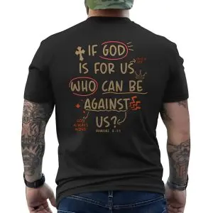Christian Faith Romans 831 Bible Verse Graphic T-Shirt 12 Christian Faith Romans 831 Bible Verse Graphic T Shirt 6 1.jpg