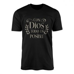 Con Dios Todo Es Posible Christian Faith T Shirt 1 1.jpg