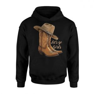 Cowgirl Boots and Hat Lets Go Girls T Shirt 2 1.jpg