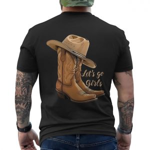 Cowgirl Boots and Hat Lets Go Girls T Shirt 6 1.jpg