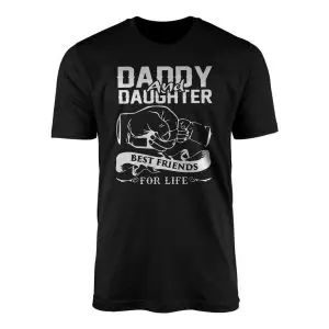 Daddy and Daughter Best Friends for Life Father Gift T Shirt 1 1.jpg