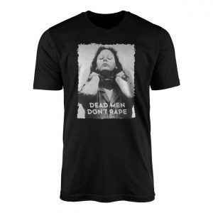 Dead Men Dont Rape Feminist Statement T Shirt 1 1.jpg