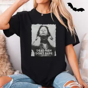 Dead Men Don’t Rape Feminist Statement T-Shirt 11 Dead Men Dont Rape Feminist Statement T Shirt 5 1.jpg