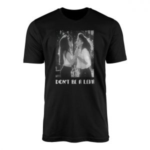 Dont Be a Leva Chicano Culture Graphic T Shirt 1 1 1.jpg