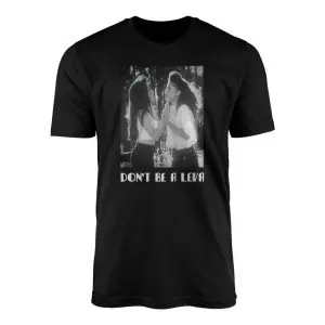 Dont Be a Leva Chicano Culture Graphic T Shirt 1 1 1.jpg