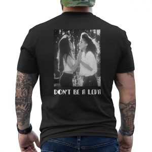 Dont Be a Leva Chicano Culture Graphic T Shirt 6 1.jpg