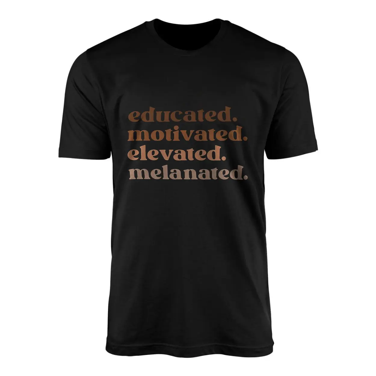 Educated Motivated Elevated Melanated Empowerment T Shirt 1 1.jpg
