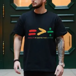 Equality Is Greater Than Division Symbolic T-Shirt 10 Equality Is Greater Than Division Symbolic T Shirt 4 1.jpg