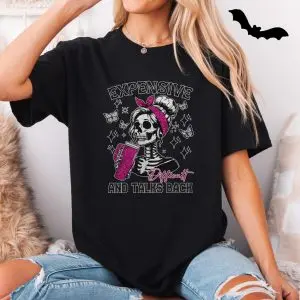 Expensive Difficult Skeleton Girl Gothic Humor T-Shirt 11 Expensive Difficult Skeleton Girl Gothic Humor T Shirt 5 1.jpg