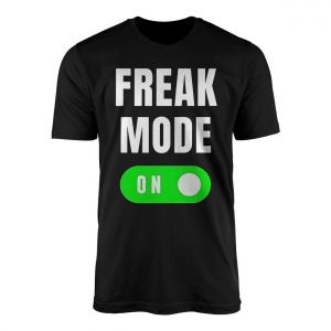 Freak Mode On Funny Switch Graphic T Shirt 1 1.jpg