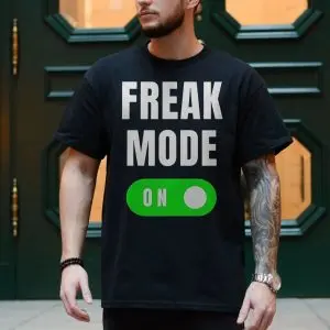 Freak Mode On Funny Switch Graphic T-Shirt 10 Freak Mode On Funny Switch Graphic T Shirt 4 1.jpg