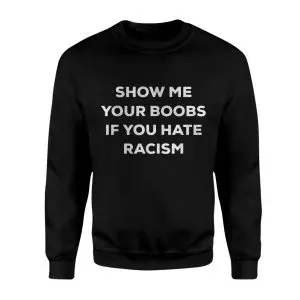 Funny Anti-Racism Humor Meme T-Shirt 9 Funny Anti Racism Humor Meme T Shirt 3 1.jpg