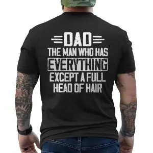 Funny Bald Dad The Man With Everything T-Shirt 12 Funny Bald Dad The Man With Everything T Shirt 6 1.jpg