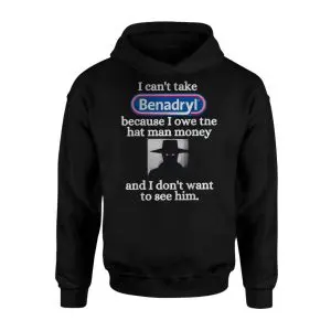 Funny Benadryl Hat Man Meme T-Shirt 8 Funny Benadryl Hat Man Meme T Shirt 2 1.jpg