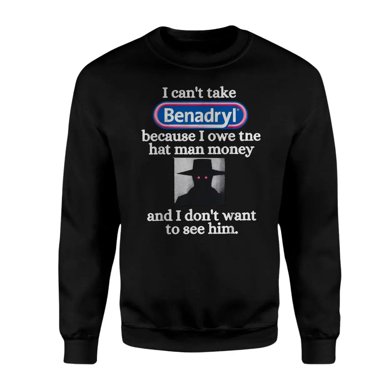 Funny Benadryl Hat Man Meme T Shirt 3 1.jpg