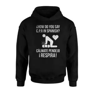 Funny CPR in Spanish Calmate Pendejo Respira Humor T-Shirt 8 Funny CPR in Spanish Calmate Pendejo Respira Humor T Shirt 2 1.jpg