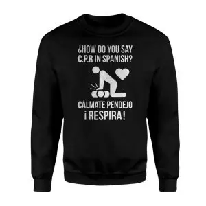 Funny CPR in Spanish Calmate Pendejo Respira Humor T-Shirt 9 Funny CPR in Spanish Calmate Pendejo Respira Humor T Shirt 3 1.jpg