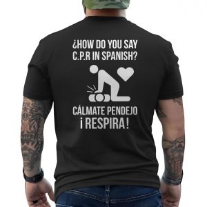 Funny CPR in Spanish Calmate Pendejo Respira Humor T Shirt 6 1.jpg