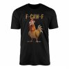 Funny Chicken F Caw F Meme T Shirt 1 1.jpg