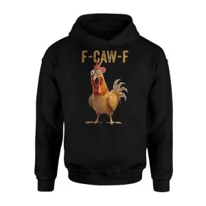 Funny Chicken F-Caw-F Meme T-Shirt 8 Funny Chicken F Caw F Meme T Shirt 2 1.jpg