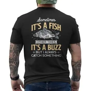 Funny Fishing Sometimes It’s A Fish Sometimes It’s A Buzz T-shirt 12 Funny Fishing Sometimes Its A Fish Sometimes Its A Buzz T shirt 6 1.jpg