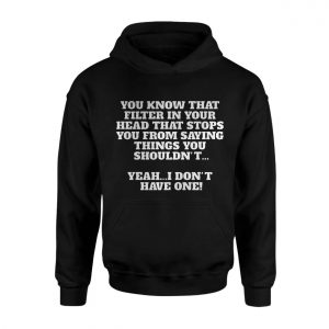 Funny No Filter Sarcastic Quote T shirt 2 1.jpg