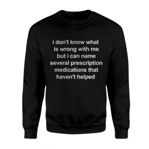 Funny Prescription Medications Mental Health Humor T Shirt 3 1.jpg